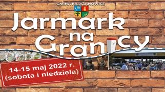 Jarmark na Granicy 2022 - edycja wiosenna